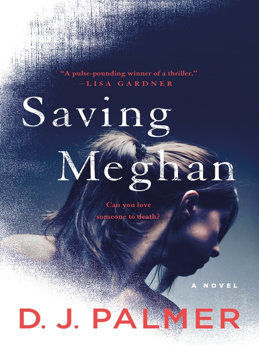 Title details for Saving Meghan by D.J. Palmer - Wait list